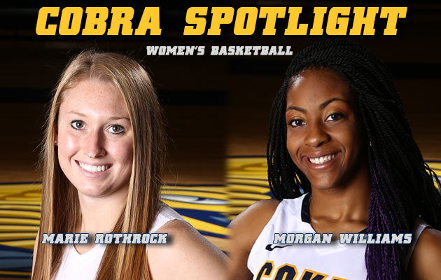 Cobra Spotlight- Marie Rothrock & Morgan Williams, Women's Basketball