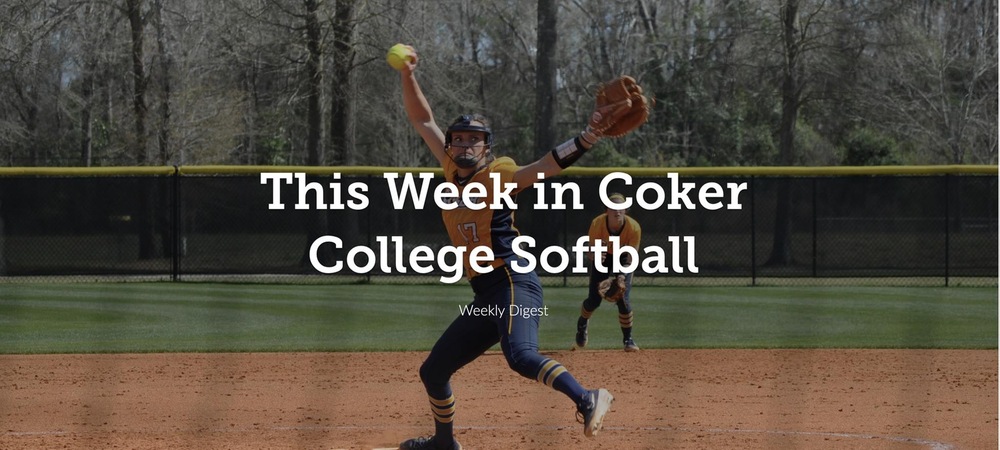 This Week in Coker College Softball