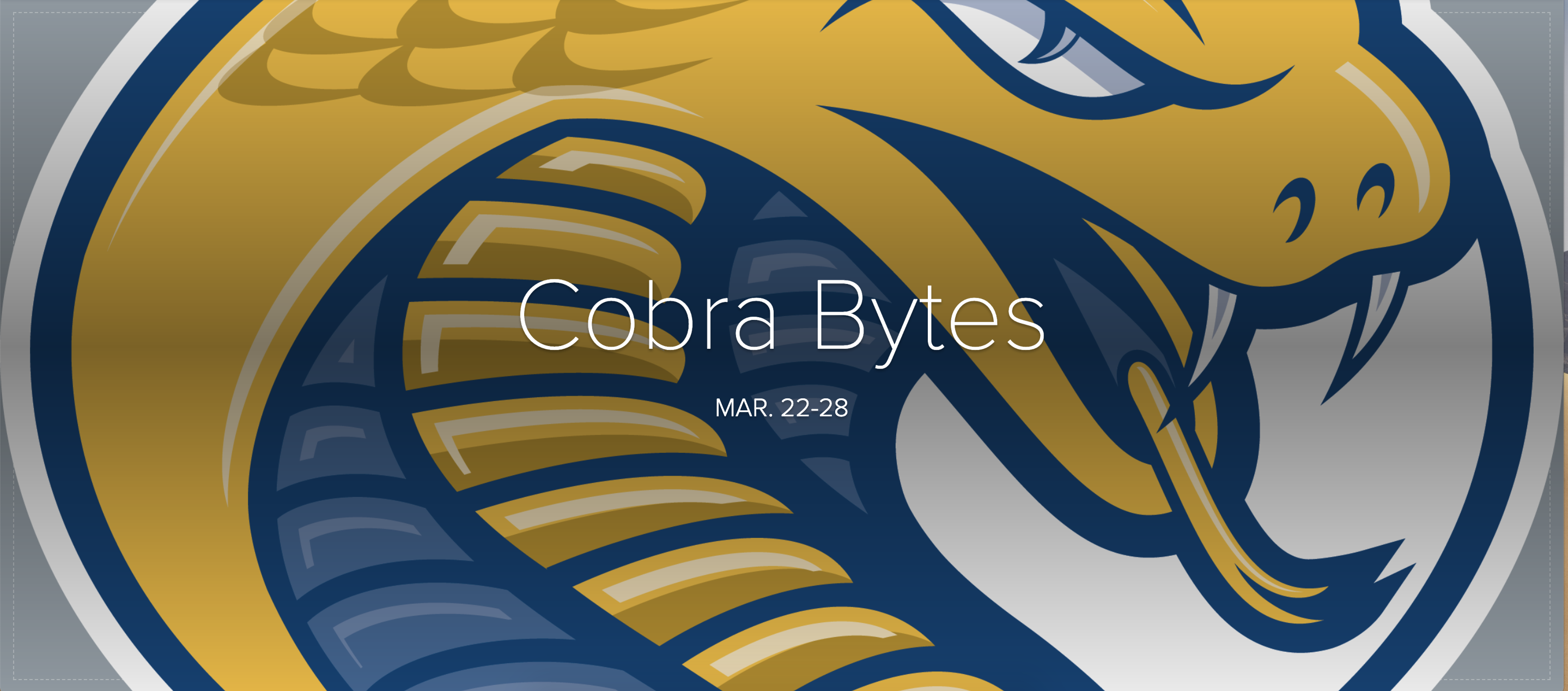 Cobra Bytes Mar. 22-28