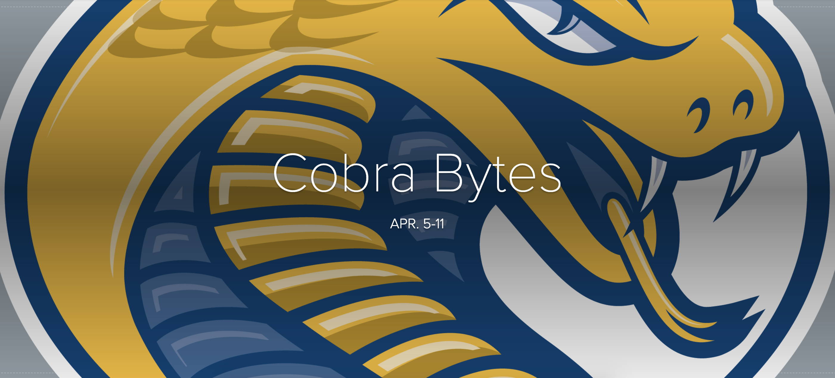 Cobra Bytes Apr. 5-11