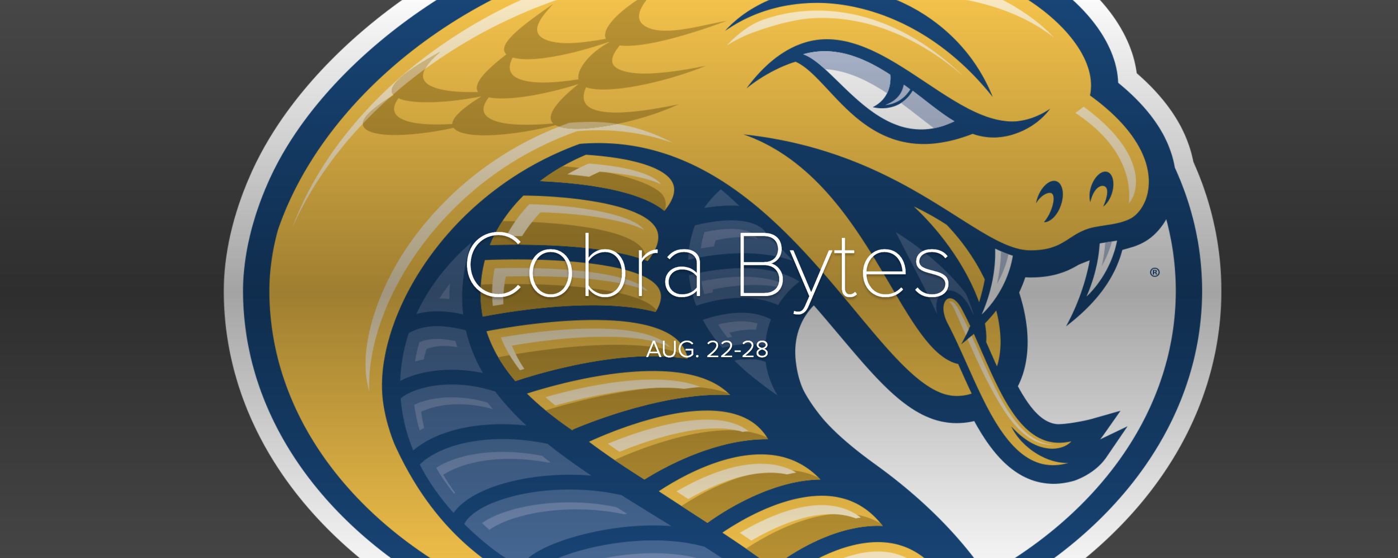 Cobra Bytes Aug. 22-28