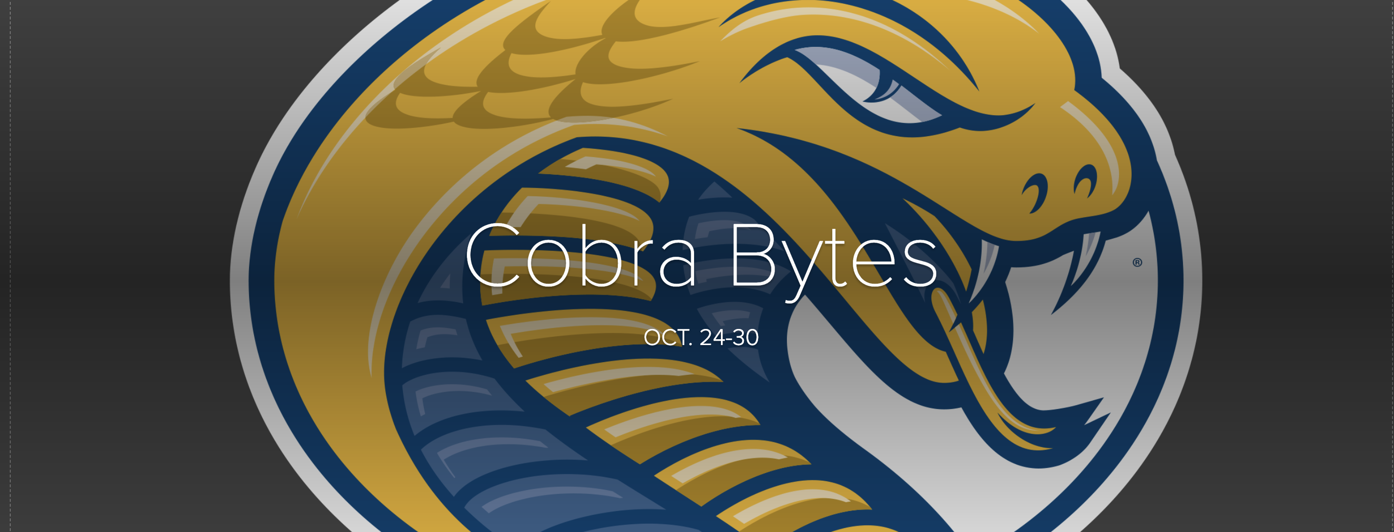 Cobra Bytes Oct. 24-30