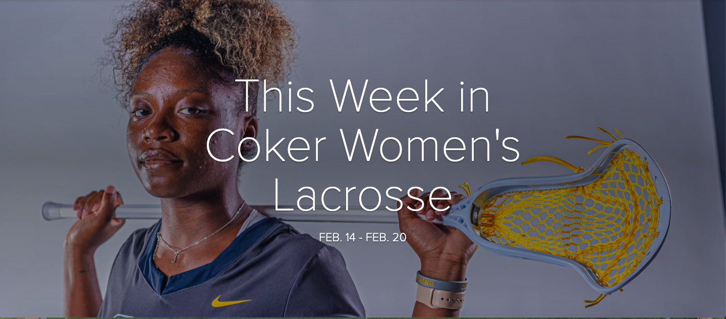 This Week in Coker Women's Lacrosse
