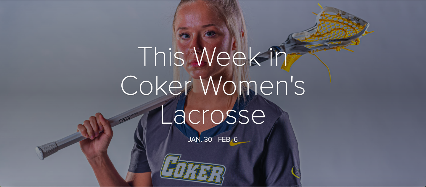 Coker Women's Lacrosse 2022 Season Preview