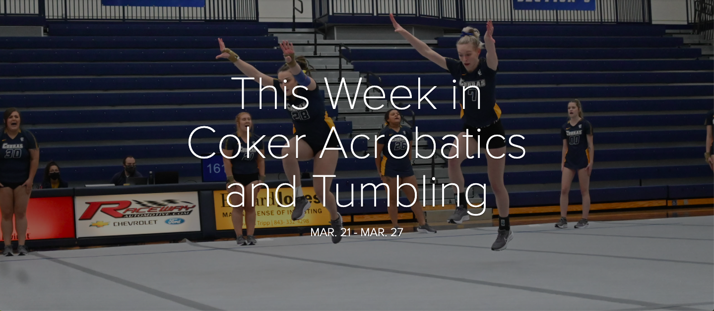 This Week in Coker Acrobatics and Tumbling